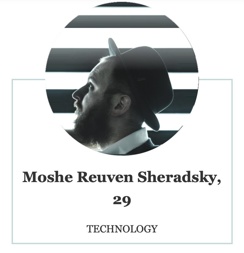 Forbes 30 Under 30 list card: Moshe Reuven Sheradsky, Technology, with the photo zoomed out